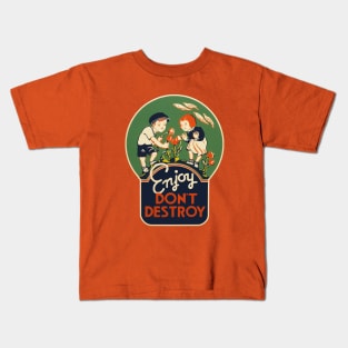 Enjoy, don't destroy Kids T-Shirt
